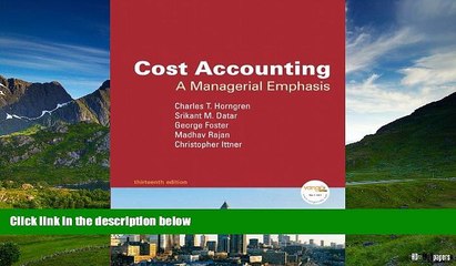 Must Have  Cost Accounting: A Managerial Emphasis Value Package (includes Student Solutions