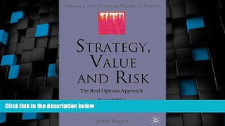 Big Deals  Strategy, Value and Risk: The Real Options Approach (Finance and Capital Markets