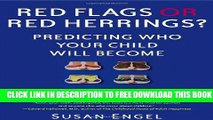 Download] Red Flags or Red Herrings?: Predicting Who Your Child Will Become Hardcover Online