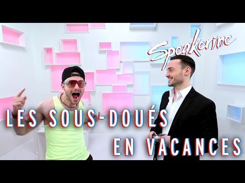 Les sous-doués en vacances - Speakerine