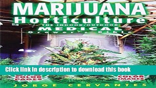 [PDF] Marijuana Horticulture: The Indoor/Outdoor Medical Grower s Bible Full Online