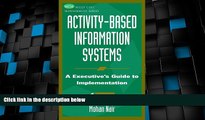 Big Deals  Activity-Based Information Systems: An Executive s Guide to Implementation (Wiley Cost