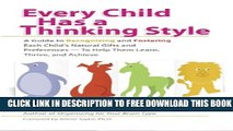 Download] Every Child Has a Thinking Style: A Guide to Recognizing and Fostering Each Child s