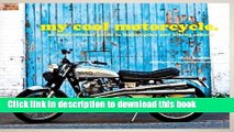 [PDF] My Cool Motorcycle: An Inspirational Guide to Motorcycles and Biking Culture Popular Online