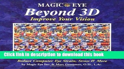 [PDF] Magic Eye Beyond 3D: Improve Your Vision Full Online