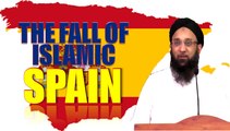 The Fall of Islamic Spain | Sheikh Zahir Mahmood