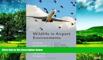 Must Have  Wildlife in Airport Environments: Preventing Animal-Aircraft Collisions through