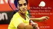 P.V. Sindhu Brings Rio Olympics First Silver medal in Badminton for India.