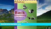 Must Have  Pilates Personal Trainer Back Strengthening Workout: Illustrated Step-by-Step Matwork