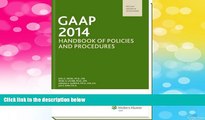 READ FREE FULL  GAAP Handbook of Policies and Procedures (w/CD-ROM) (2014) (GAAP Handbook of