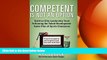 FREE DOWNLOAD  Competent is Not an Option: Build an Elite Leadership Team Following the Talent