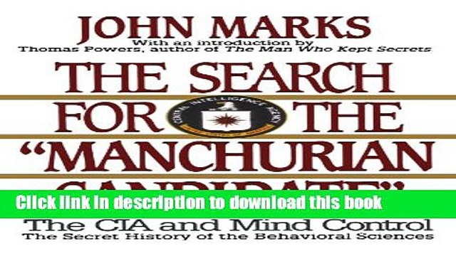 [PDF] The Search for the Manchurian Candidate : The CIA and Mind Control: The Secret History of