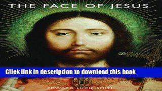 [PDF] The Face of Jesus Popular Online
