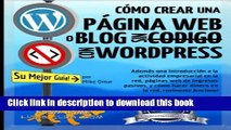 [Read PDF] CÃ³mo Crear una PÃ¡gina Web o Blog: con WordPress, sin CÃ³digo, en su propio dominio,