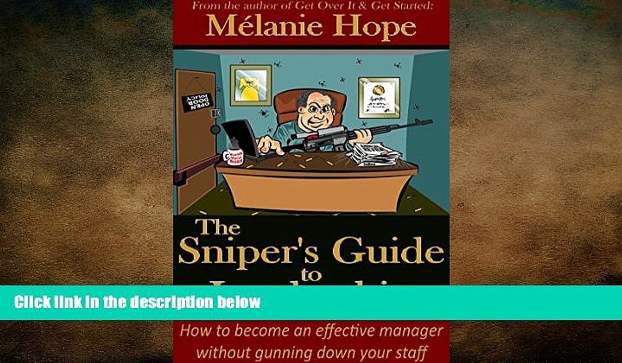 READ book  The Sniper s Guide to Leadership: How to become an effective manager without gunning