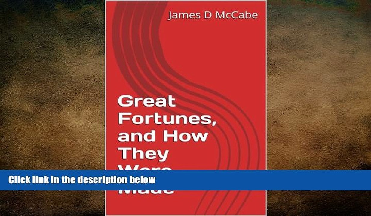 READ book  Great Fortunes, and How They Were Made (Illustrated)  FREE BOOOK ONLINE