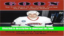 [PDF] Goon: The True Story of an Unlikely Journey into Minor League Hockey Popular Colection