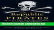[PDF] The Republic of Pirates: Being the True and Surprising Story of the Caribbean Pirates and