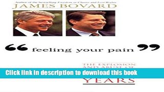 [PDF] Feeling Your Pain: The Explosion and Abuse of Government Power in the Clinton-Gore Years