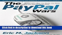 [Read PDF] The PayPal Wars: Battles with eBay, the Media, the Mafia, and the Rest of Planet Earth