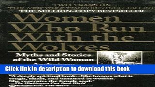 [PDF] Women Who Run With the Wolves: Myths and Stories of the Wild Woman Archetype Full Online