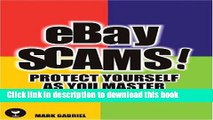 [Read PDF] eBay Scams!: Protect Yourself as You Master eBay Download Free