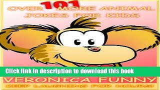 [PDF] Over 101 More Animal Jokes For Kids: Keep Laughing for Hours Full Colection