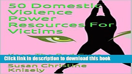 [PDF] 50 Domestic Violence Power Resources For Victims: Keep The Bad Guys Away! (Aggression. Bait!