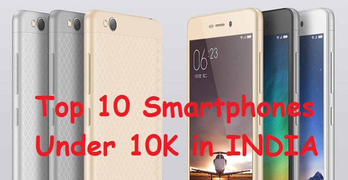Top 10 SMARTPHONES Under 10000 in INDIA
