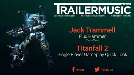 Titanfall 2 - Single Player Gameplay Quick Look Music (Jack Trammell - Flux Hammer)