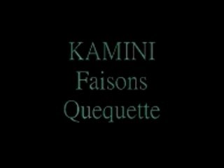 KAMINI FAISONS QUEQUETTE