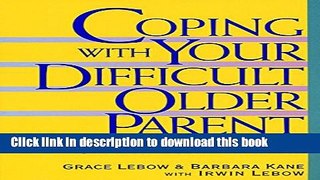 [PDF] Coping With Your Difficult Older Parent : A Guide for Stressed-Out Children Full Colection