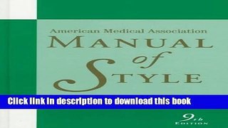 [Popular Books] American Medical Association Manual of Style : A Guide for Authors and Editors