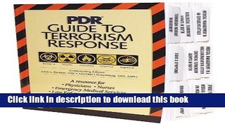 [Popular Books] PDR Guide to Terrorism Response: A Resource for Physicians, Nurses, Emergency