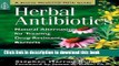 [PDF] Herbal Antibiotics: Natural Alternatives for Treating Drug-Resistant Bacteria Popular Online