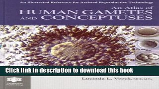 [PDF] An Atlas of Human Gametes and Conceptuses: An Illustrated Reference for Assisted