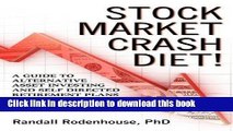 [PDF] Stock Market Crash Diet! a Guide to Alternative Asset Investing and Self Directed Retirement