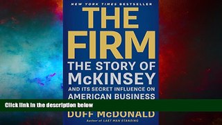 Must Have  The Firm: The Story of McKinsey and Its Secret Influence on American Business