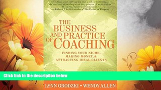 READ FREE FULL  The Business and Practice of Coaching: Finding Your Niche, Making Money,