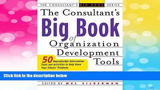 Must Have  The Consultant s Big Book of Organization Development Tools : 50 Reproducible