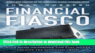 Collection Book Financial Fiasco: How America s Infatuation with Home Ownership and Easy Money