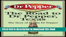 New Book The Road to Dr Pepper, Texas: The Story of Dublin Dr Pepper