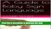 Collection Book Baby Signing: A Guide to Baby Sign Language (baby signing basic,baby sign language