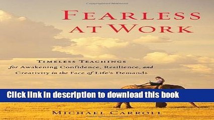 New Book Fearless at Work: Timeless Teachings for Awakening Confidence, Resilience, and Creativity