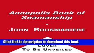 [PDF] The Annapolis Book of Seamanship: 2nd Edition, Revised Download Online