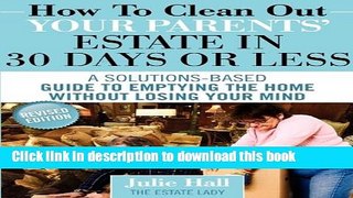 [PDF] How to Clean Out Your Parents  Estate in 30 Days or Less Full Online