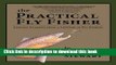 [PDF] The Practical Fly Fisher: Lessons Learned from a Lifetime of Fly Fishing (The Pruett Series)