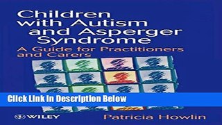 Download Children with Autism and Asperger Syndrome: A Guide for Practitioners and Carers Full