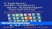 Download Children with Autism and Asperger Syndrome: A Guide for Practitioners and Carers Full