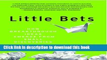 [PDF] Little Bets: How Breakthrough Ideas Emerge from Small Discoveries Full Colection